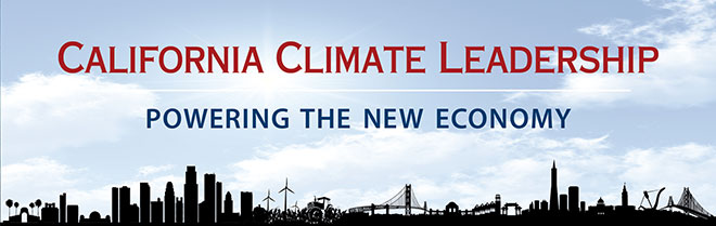 California Climate Leadership: Powering the new economy